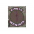 Шеврон EmersonGear PVC ”If I tell you” Patch-2 (Brown) - фото № 4